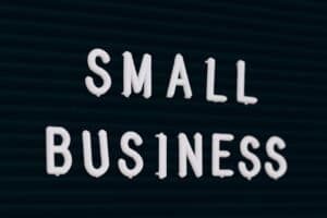 A letterboard sign with letters spelling out Small Business